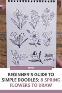 Beginner’s Guide to Simple Doodles: 8 Spring Flowers to Draw